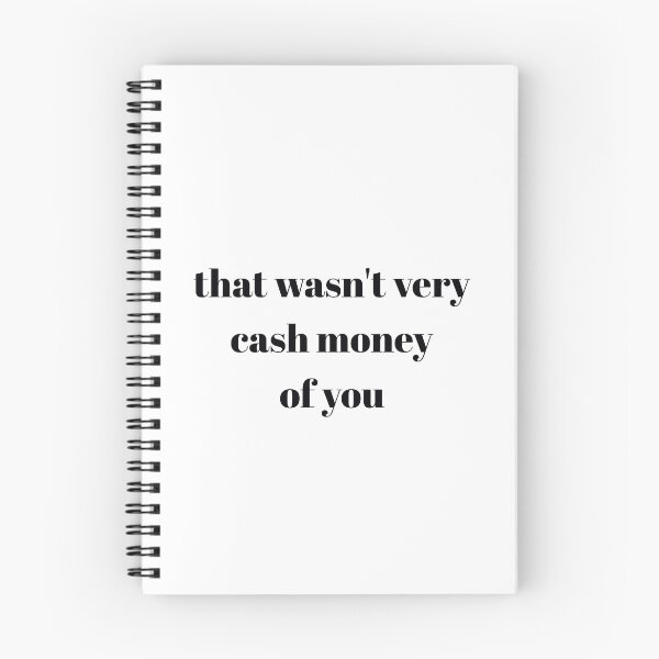 Item preview, That wasn't very cash money of you designed and sold by Paper Drip.