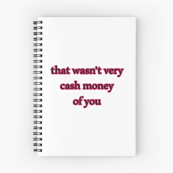 Item preview, That wasn't very cash money of you designed and sold by Paper Drip.