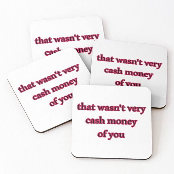 Item preview, That wasn't very cash money of you designed and sold by Paper Drip.