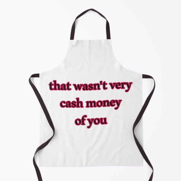Item preview, That wasn't very cash money of you designed and sold by Paper Drip.
