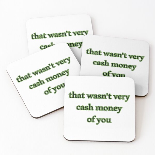Item preview, That wasn't very cash money of you designed and sold by Paper Drip.