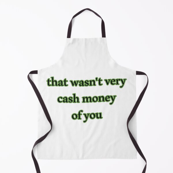 Item preview, That wasn't very cash money of you designed and sold by Paper Drip.