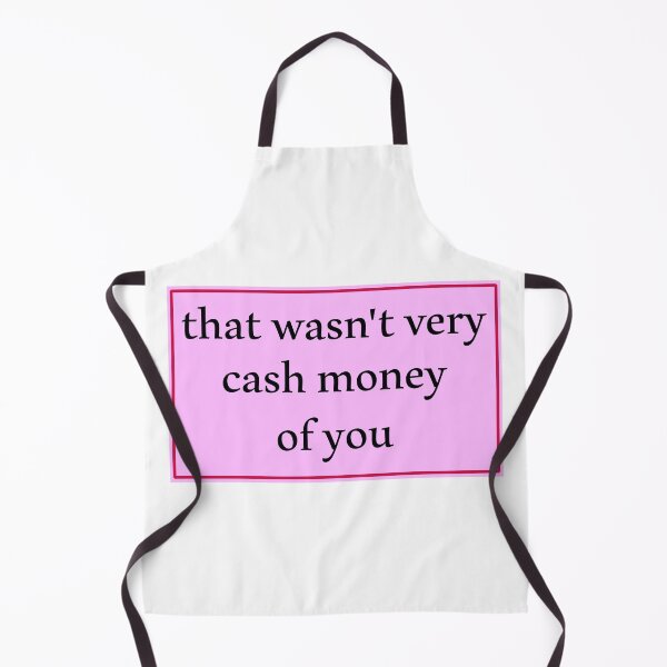 Item preview, That wasn't very cash money of you designed and sold by Paper Drip.
