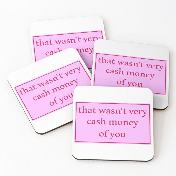Item preview, That wasn't very cash money of you designed and sold by Paper Drip.