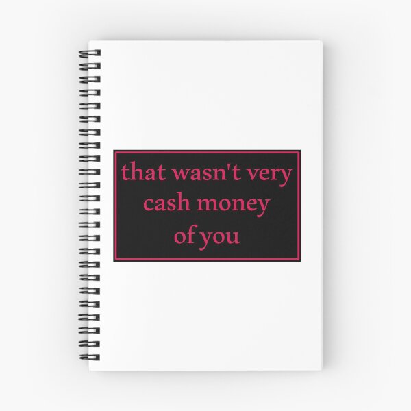 Item preview, That wasn't very cash money of you designed and sold by Paper Drip.