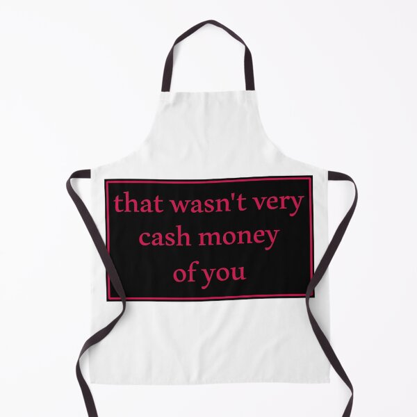 Item preview, That wasn't very cash money of you designed and sold by Paper Drip.