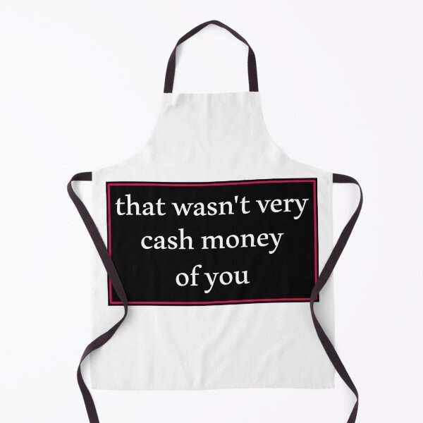 Item preview, That wasn't very cash money of you designed and sold by Paper Drip.