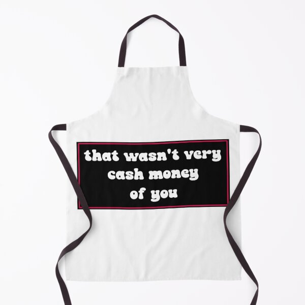 Item preview, That wasn't very cash money of you designed and sold by Paper Drip.