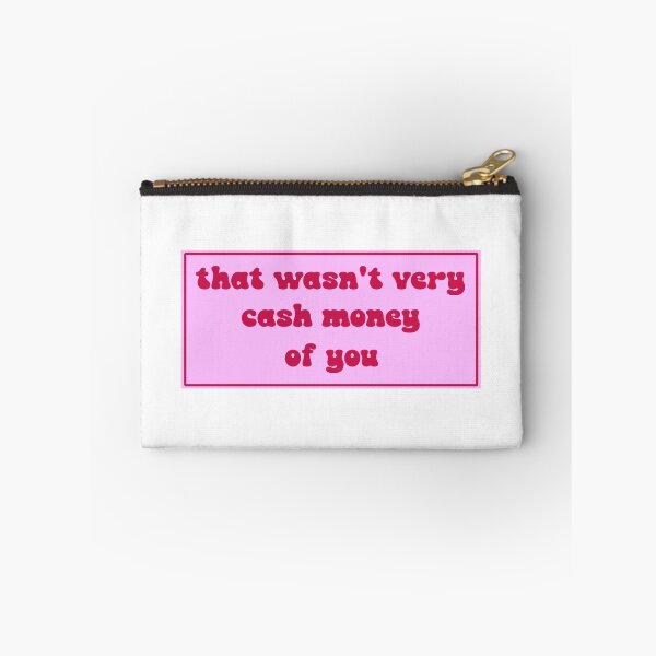 Item preview, That wasn't very cash money of you designed and sold by Paper Drip.