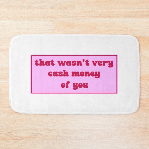Item preview, That wasn't very cash money of you designed and sold by Paper Drip.