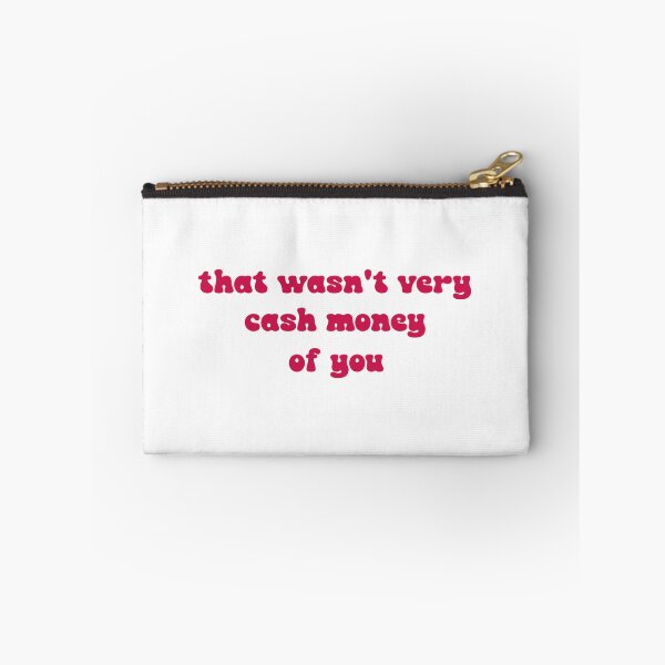Item preview, That wasn't very cash money of you designed and sold by Paper Drip.