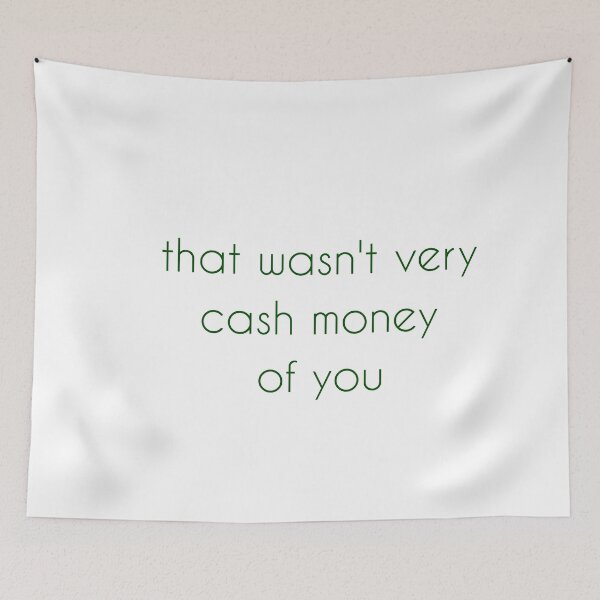 Item preview, That wasn't very cash money of you designed and sold by Paper Drip.