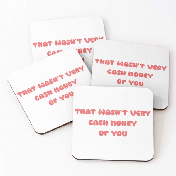 Item preview, That wasn't very cash money of you designed and sold by Paper Drip.
