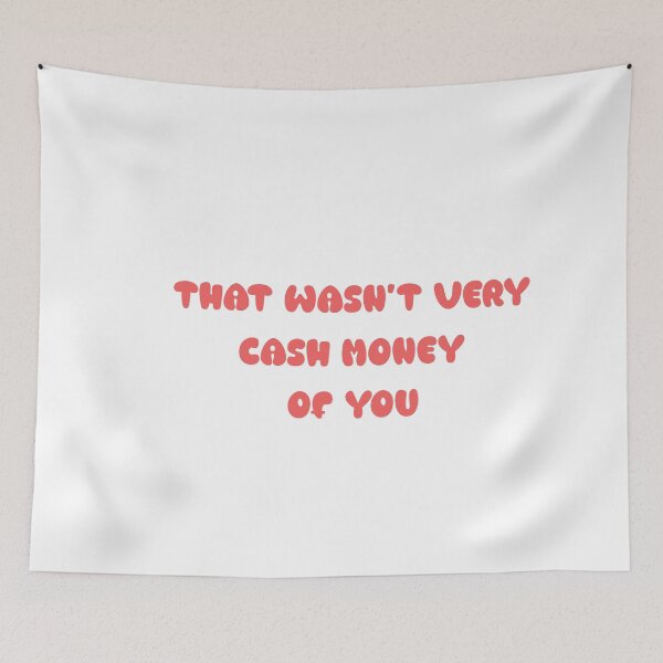 Item preview, That wasn't very cash money of you designed and sold by Paper Drip.