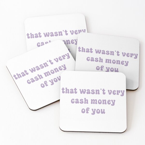 Item preview, That wasn't very cash money of you designed and sold by Paper Drip.