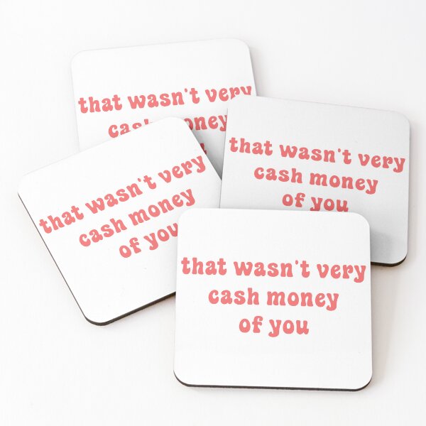 Item preview, That wasn't very cash money of you designed and sold by Paper Drip.