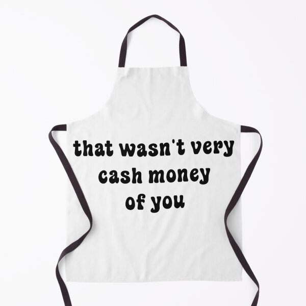 Item preview, That wasn't very cash money of you designed and sold by Paper Drip.