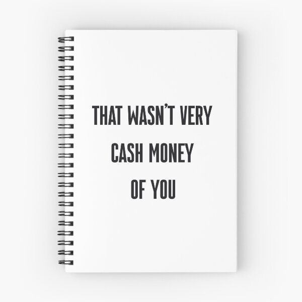 Item preview, That wasn't very cash money of you designed and sold by Paper Drip.