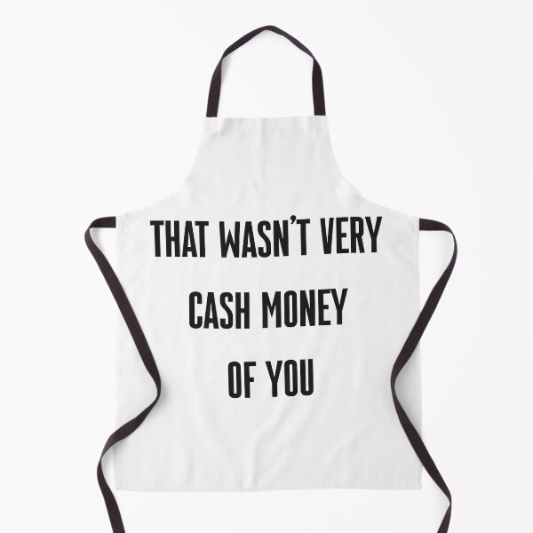 Item preview, That wasn't very cash money of you designed and sold by Paper Drip.