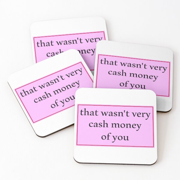 Item preview, That wasn't very cash money of you designed and sold by Paper Drip.