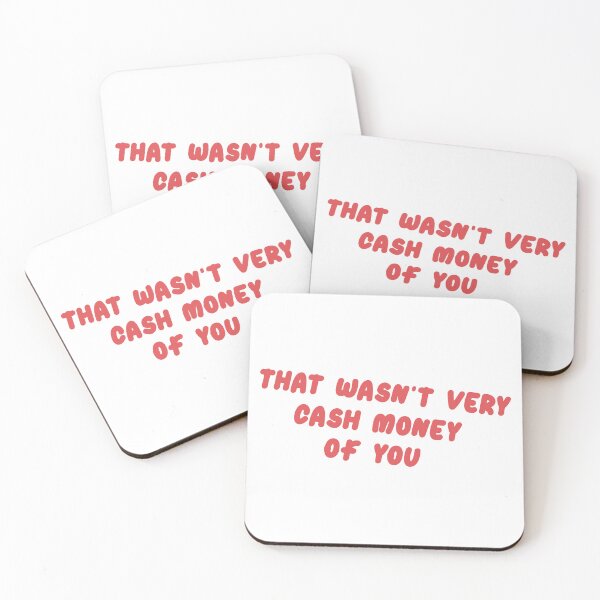 Item preview, That wasn't very cash money of you designed and sold by Paper Drip.
