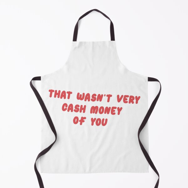 Item preview, That wasn't very cash money of you designed and sold by Paper Drip.