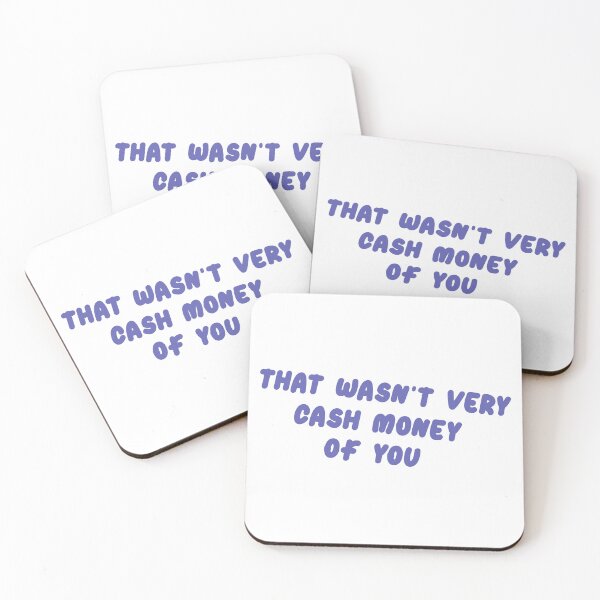 Item preview, That wasn't very cash money of you designed and sold by Paper Drip.
