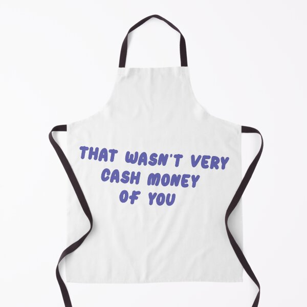 Item preview, That wasn't very cash money of you designed and sold by Paper Drip.
