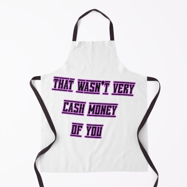 Item preview, That wasn't very cash money of you designed and sold by Paper Drip.