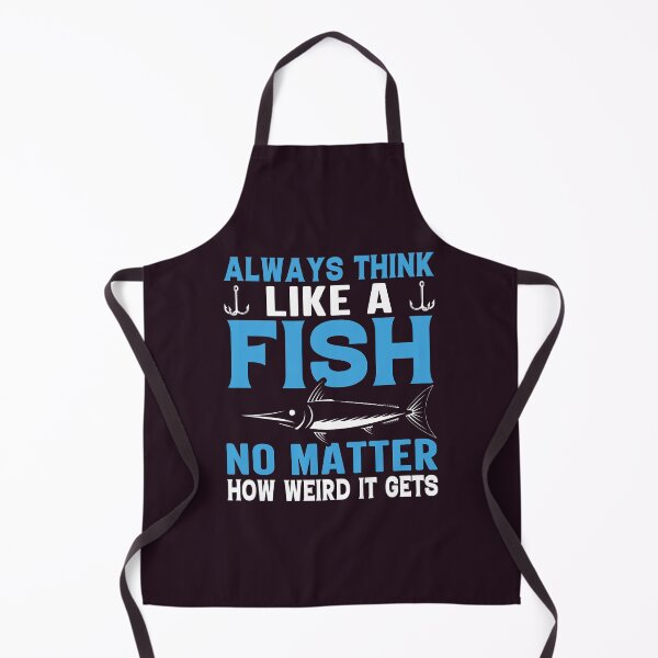 Item preview, Always Think Like A FISH No Matter How Weird It Get's designed and sold by PeachPlaceII.
