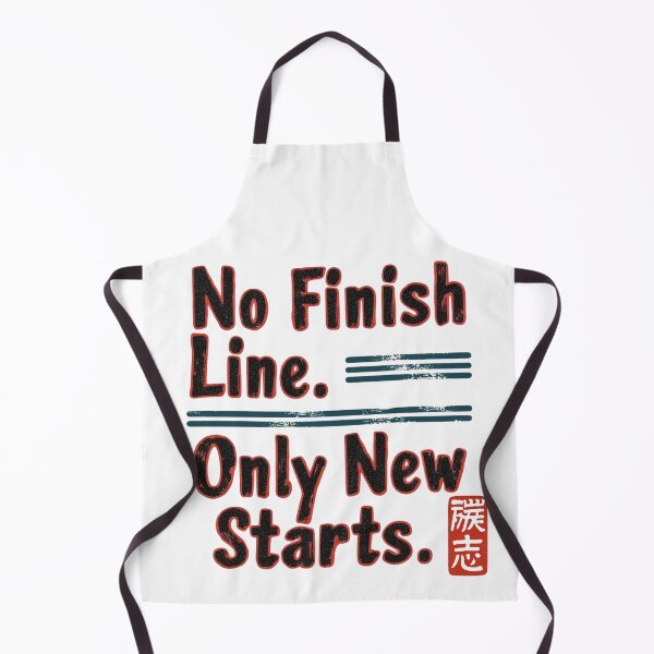 Item preview, No finish line. Only new starts. designed and sold by 50ファイターJP.