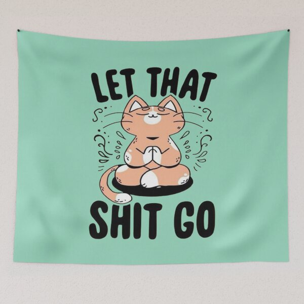 Item preview, Let That Shit Go - Funny Cat Yoga designed and sold by Vicky021.