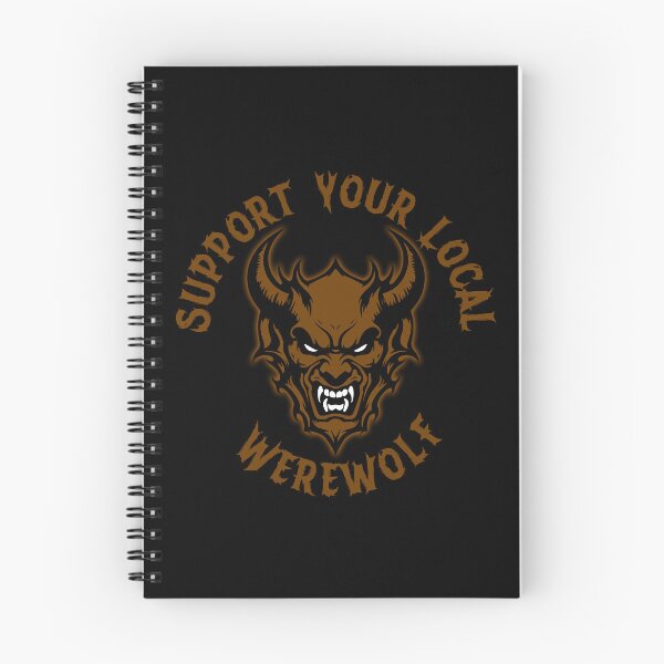 Item preview, SUPPORT YOUR LOCAL WEREWOLF designed and sold by Garden Of Nightmares.