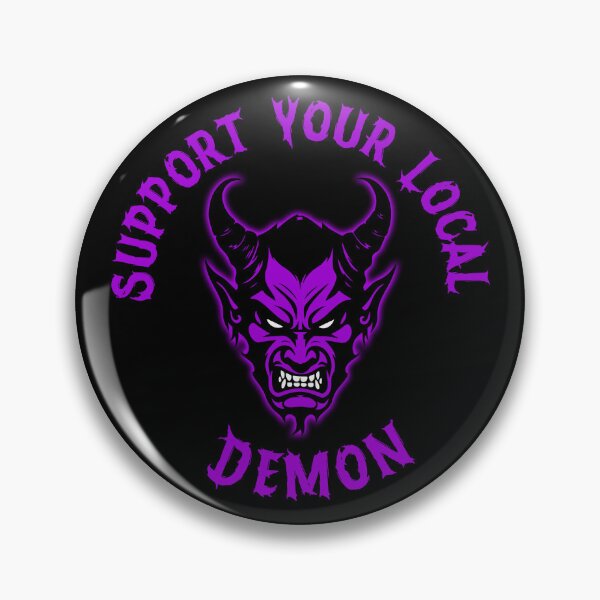 Item preview, SUPPORT YOUR LOCAL DEMON 1 (P) designed and sold by Garden Of Nightmares.