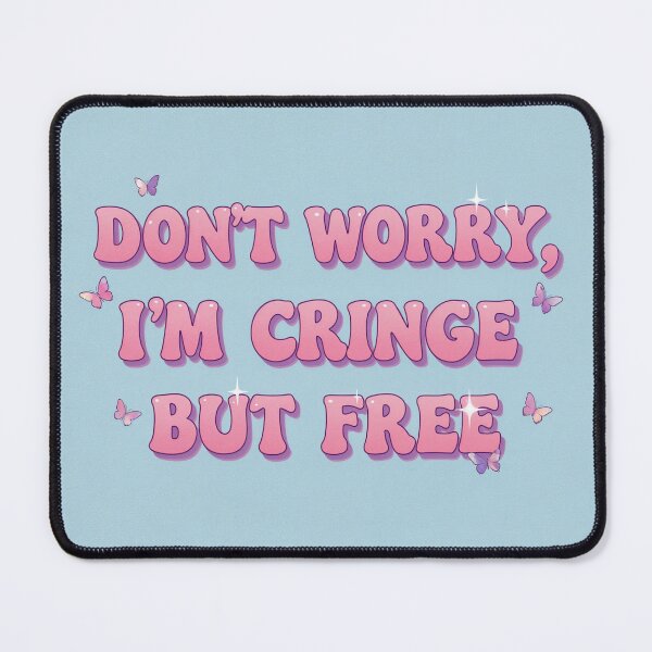 Item preview, Don’t Worry, I’m Cringe but Free Self-Awareness T-shirt designed and sold by Collision19.