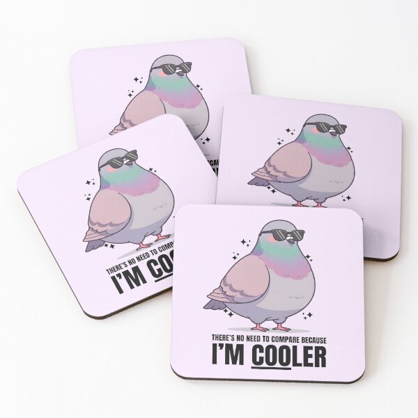 Item preview, Coo Pigeon - There's No Need To Compare Because I'm Cooler designed and sold by The magic  Yellow bus.