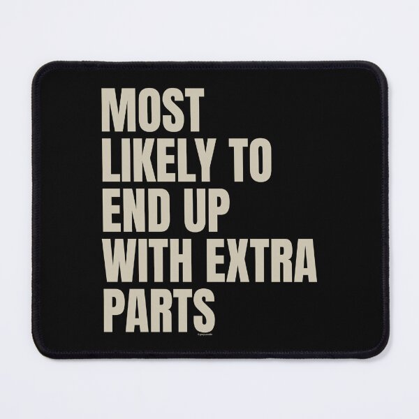 Item preview, Most Likely To End Up With Extra Parts designed and sold by Automotive Art by Greg.