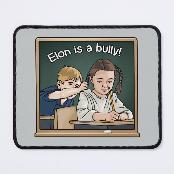 Item preview, Elon is a Bully designed and sold by Unhinged Heather.