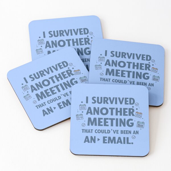 Item preview, I Survived Another Meeting That Could’ve Been an Email— Sarcastic Workplace T-shirt Design  designed and sold by Collision19.