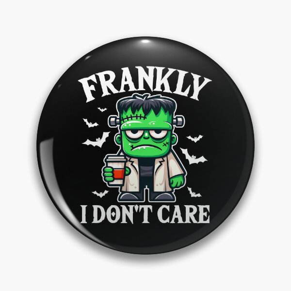 Item preview, FRANKLY, I DON'T CARE - HALLOWEEN GIFT designed and sold by KEF Custom.
