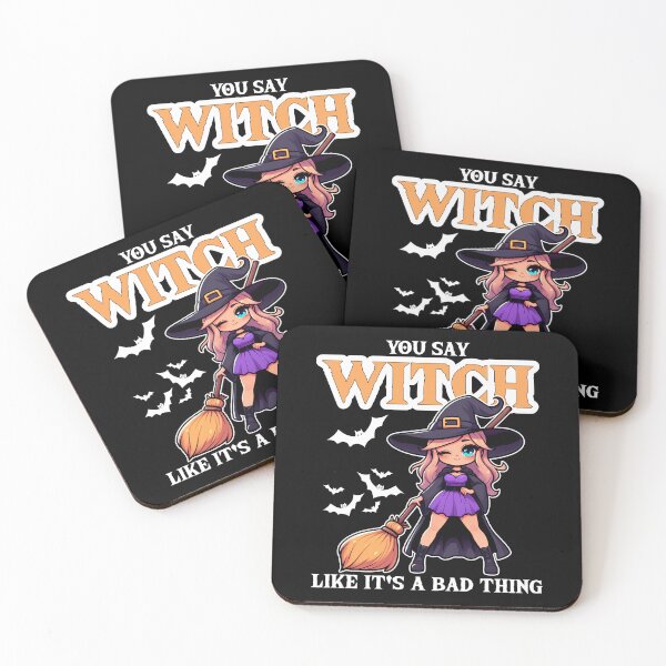 Item preview, YOU SAY WITCH LIKE IT'S A BAD THING - HALLOWEEN GIFT designed and sold by KEF Custom.