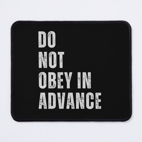Item preview, Do Not Obey In Advance designed and sold by CapriCreatives.