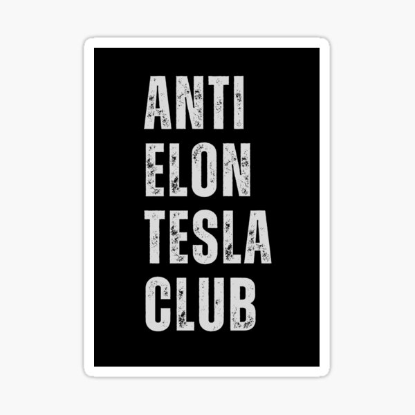 Item preview, Anti-Elon-Tesla-Club - Scheiß auf Tesla designed and sold by CapriCreatives.