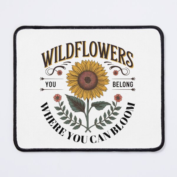 Item preview, Wildflowers You Belong Where You Can Bloom Sunflower Floral designed and sold by BeansHotTees.