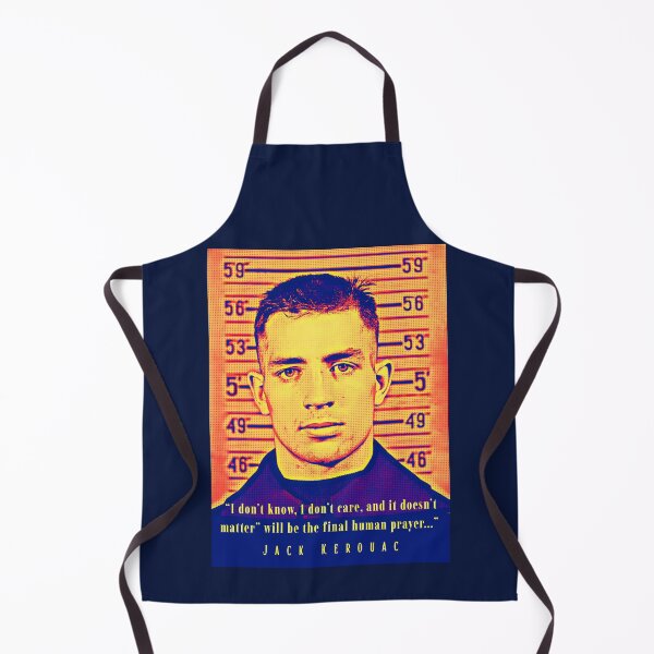 Item preview, Jack Kerouac quote: I don't know, I don't care, and it doesn't matter' will be the final human prayer designed and sold by artbleed.