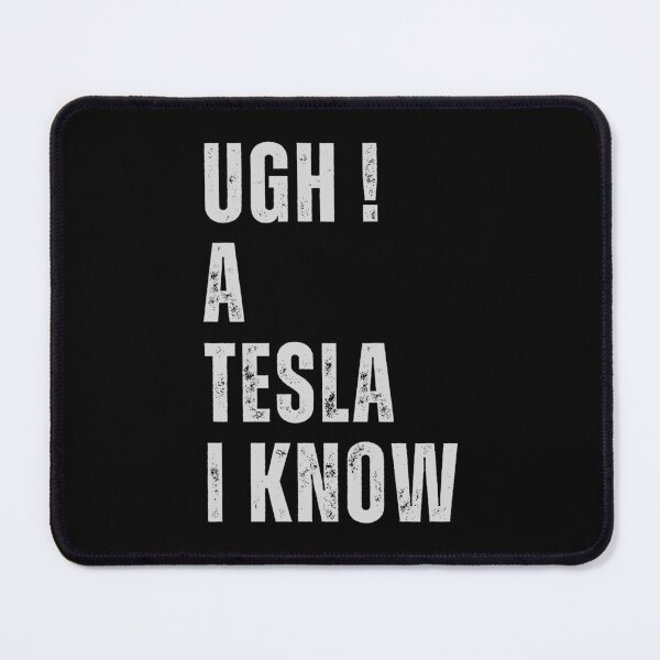 Item preview, Ugh ! A Tesla I Know - anti Elon Tesla musk designed and sold by CapriCreatives.