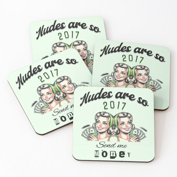 Item preview, nudes are so 2017 send me money phrase designed and sold by Artbesttopic.