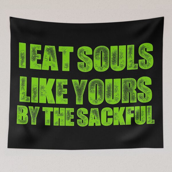 Item preview, I Eat Souls Like Yours designed and sold by LeatherRebel75.