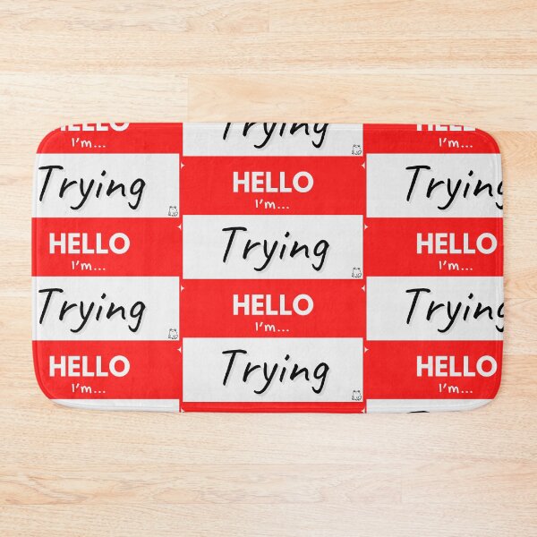 Item preview, Hello I'm Trying designed and sold by buglevel.