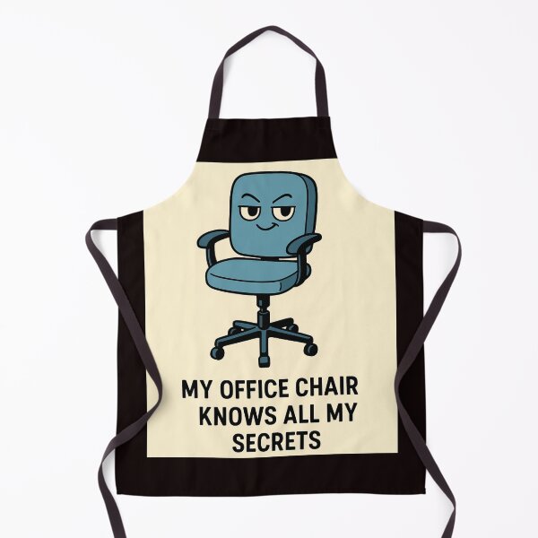 Item preview, My office chair knows all my secrets. designed and sold by FrameFlow.